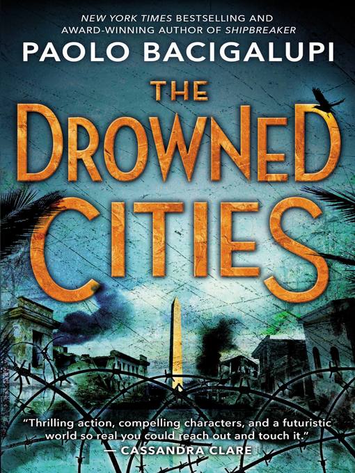 Title details for The Drowned Cities by Paolo Bacigalupi - Available